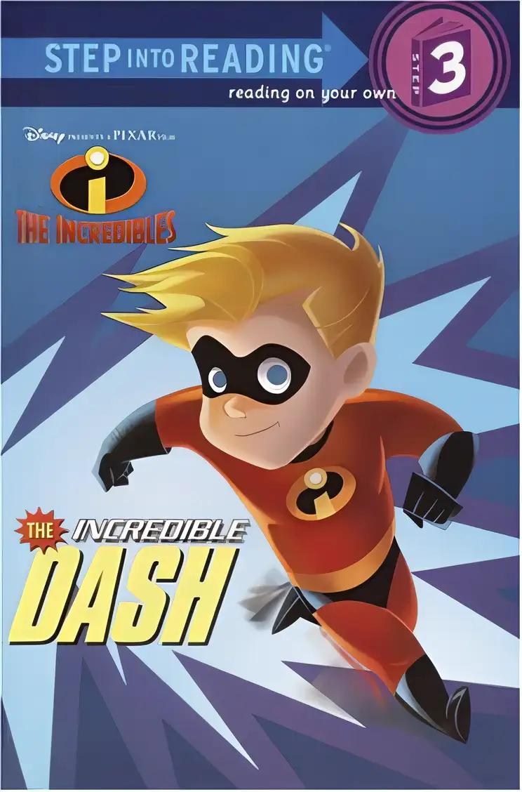 The Incredible Dash (The Incredibles Step into Reading, Step 3)