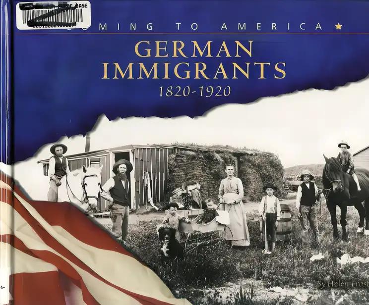 German Immigrants, 1820-1920 (Coming to America)