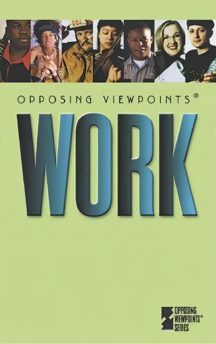 Work: Opposing Viewpoints