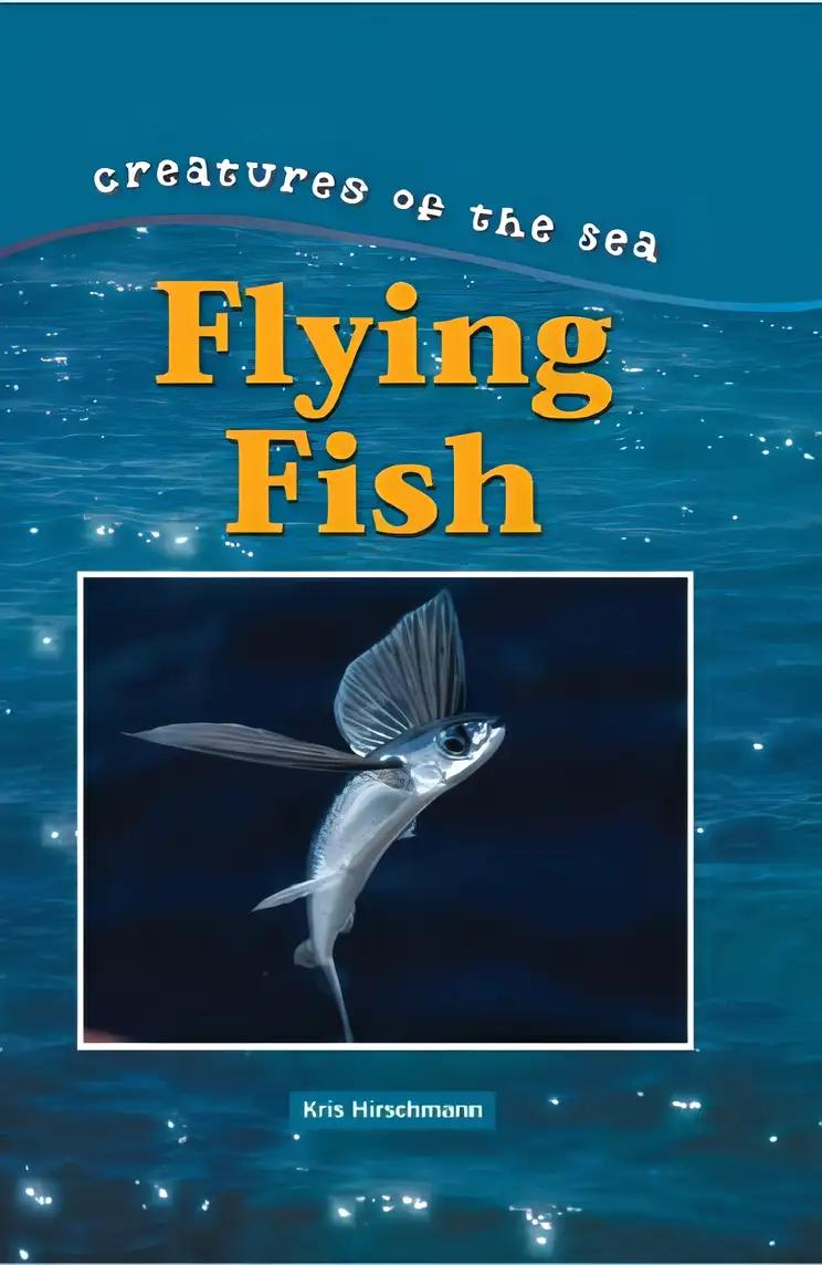 Flying Fish (Creatures of the Sea)