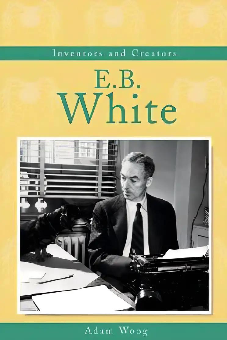 E.B. White (Inventors and Creators)