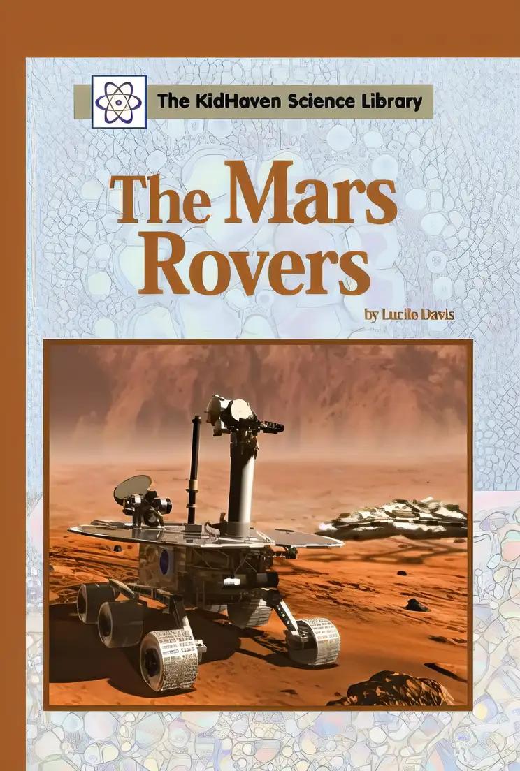 The Mars Rovers (Kidhaven Science Library)