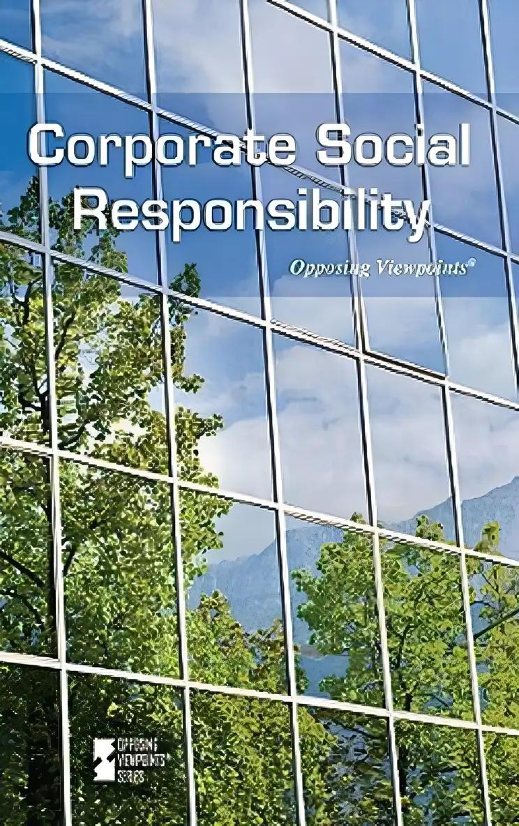 Corporate Social Responsibility (Opposing Viewpoints (Library))