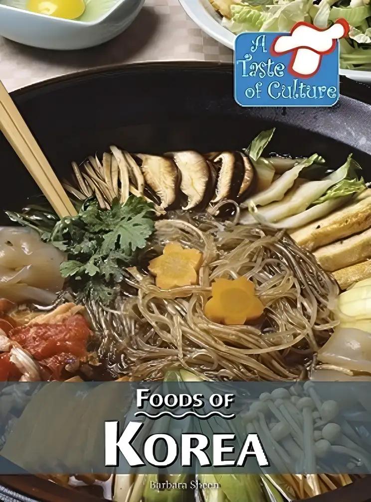 Foods of Korea (A Taste of Culture)