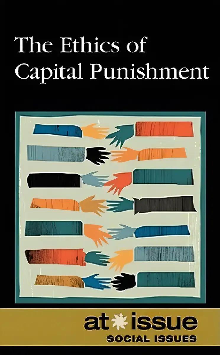 The Ethics of Capital Punishment (At Issue)