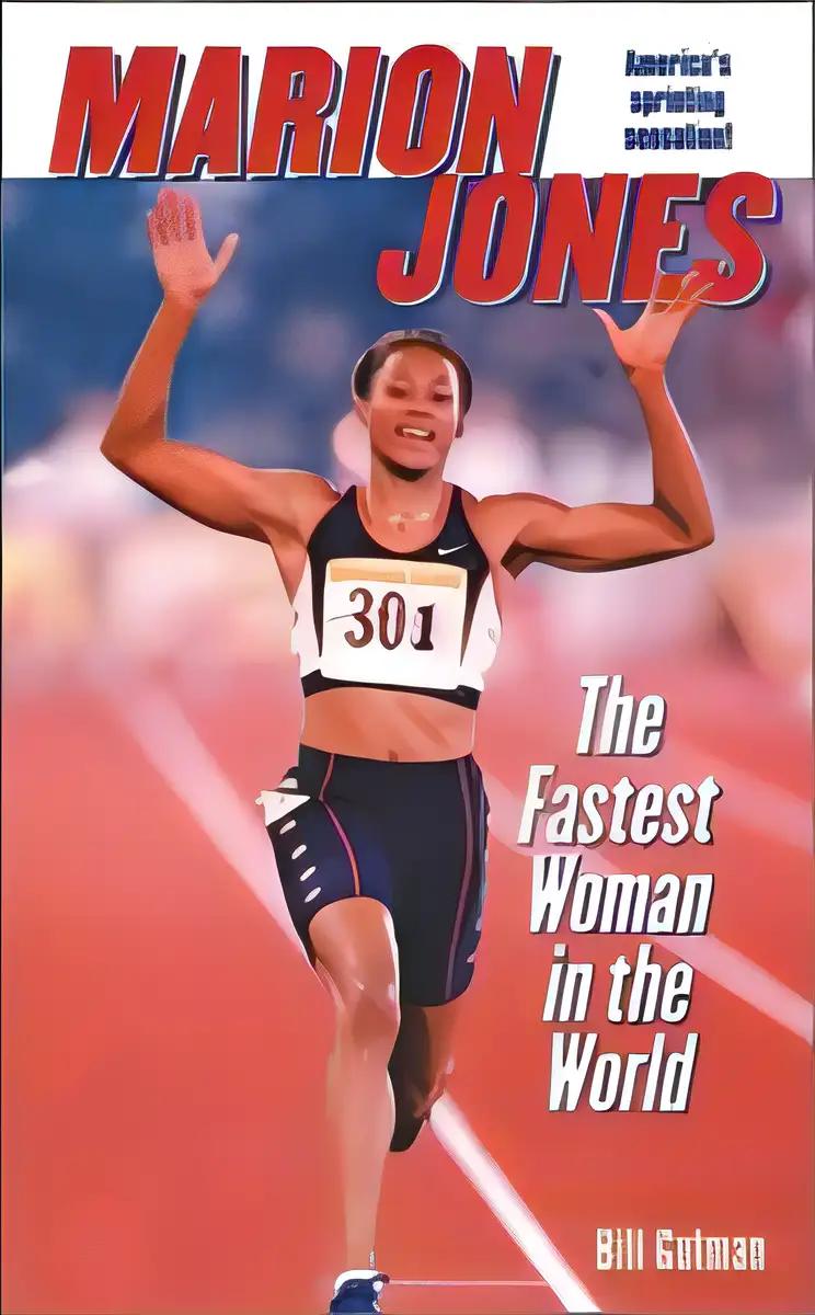 Marion Jones: The Fastest Woman in the World