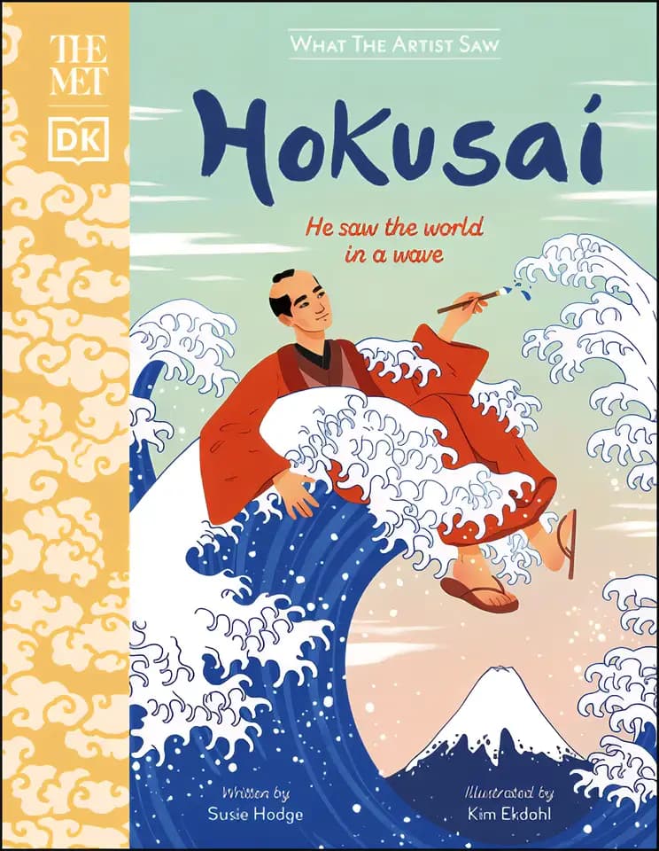 Book cover of 'The Met Hokusai: He Saw the World in a Wave'