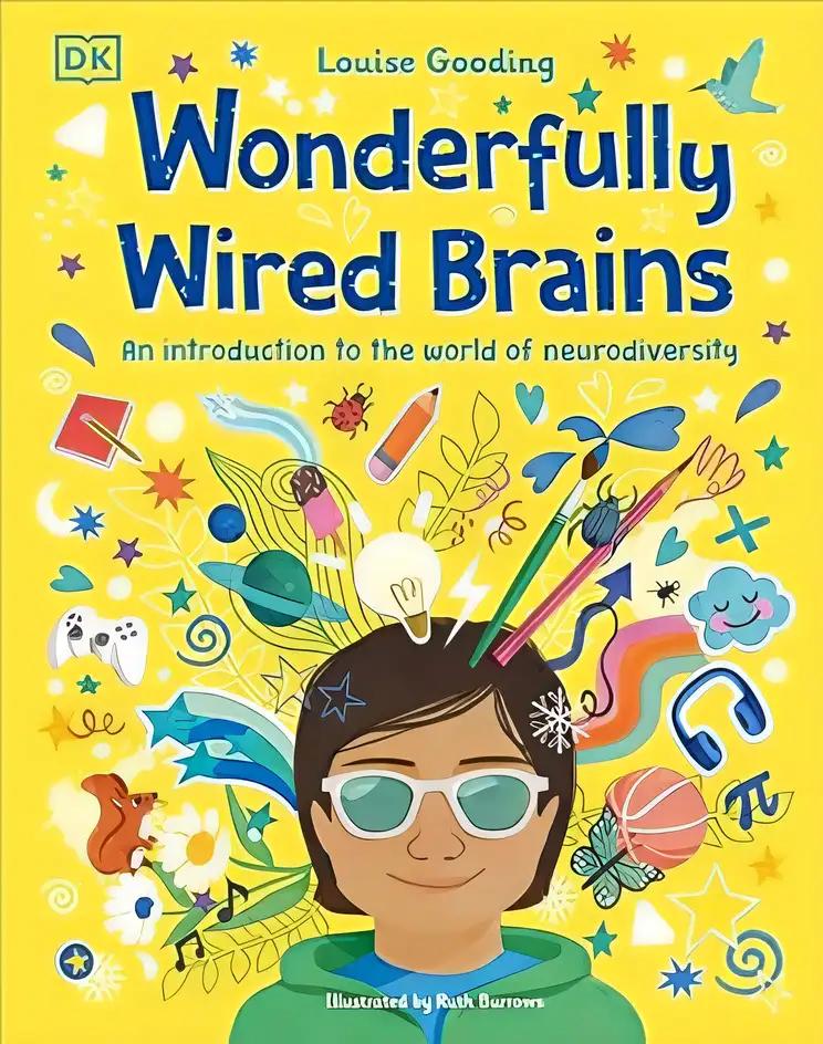 Wonderfully Wired Brains: An Introduction to the World of Neurodiversity