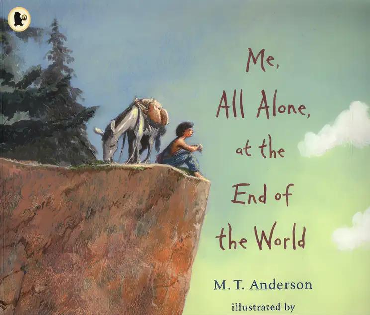 Me, All Alone, at the End of the World