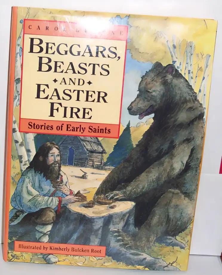 Beggars, Beasts & Easter Fire/Stories of Early Saints