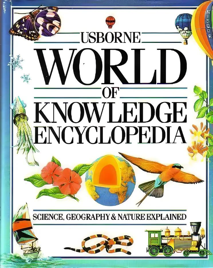 Usborne World of Knowledge Encyclopedia: Science/Living World/Geography