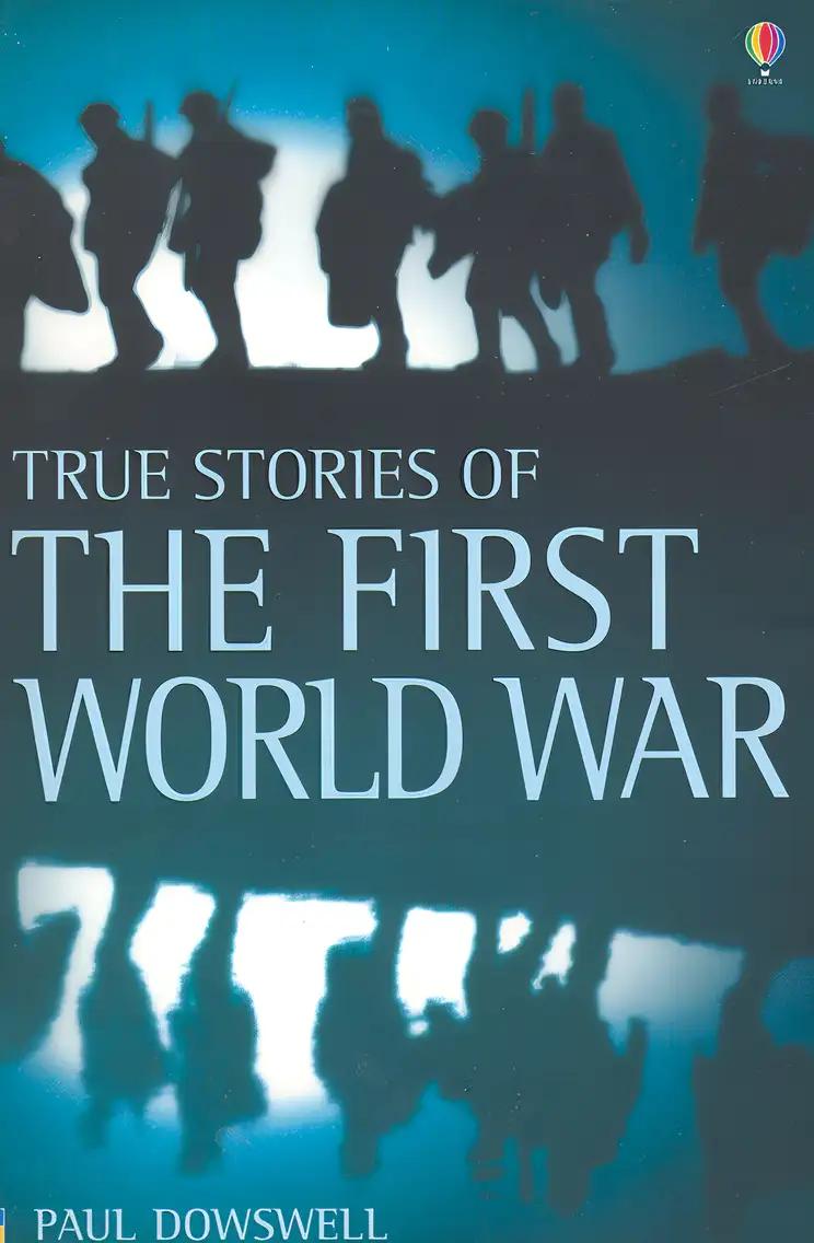 True Stories of World War One