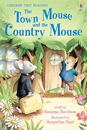 The Town Mouse and the Country Mouse: (First Reading Level 4)