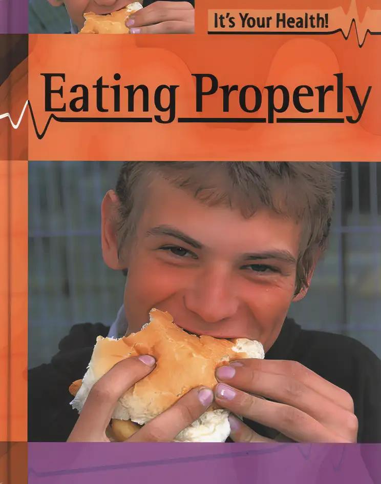 It's Your Health! : Eating Properly