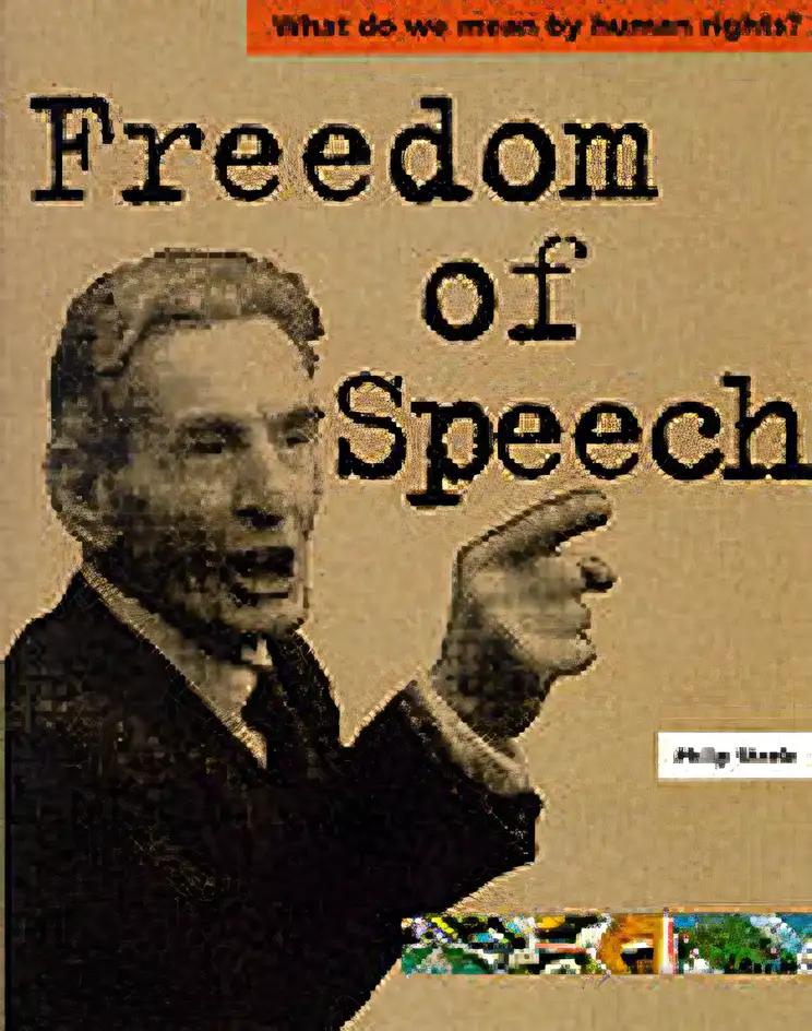 Freedom of Speech? (What Do We Mean by Human Rights)