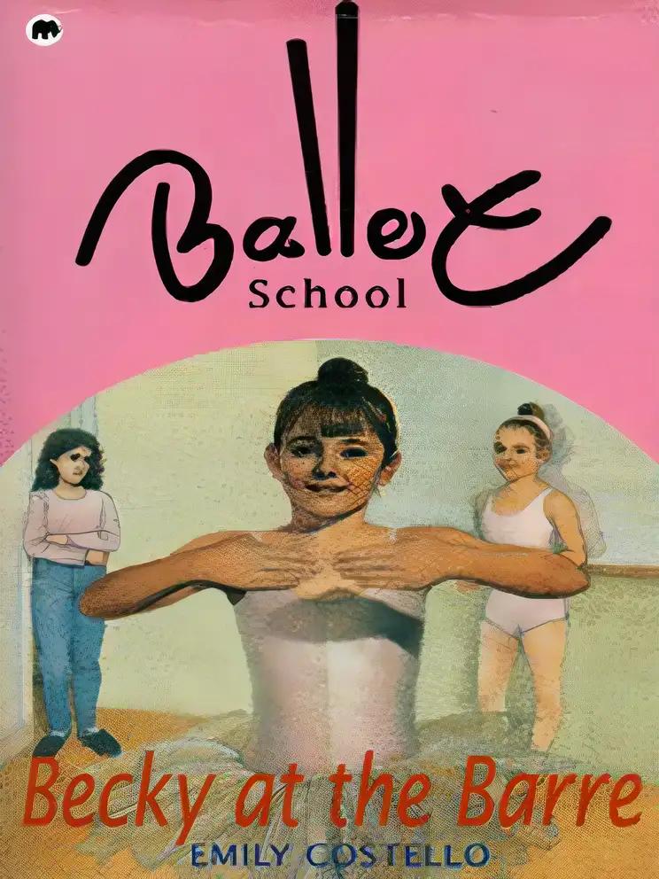 Becky at the Barre (Ballet School Book 1)