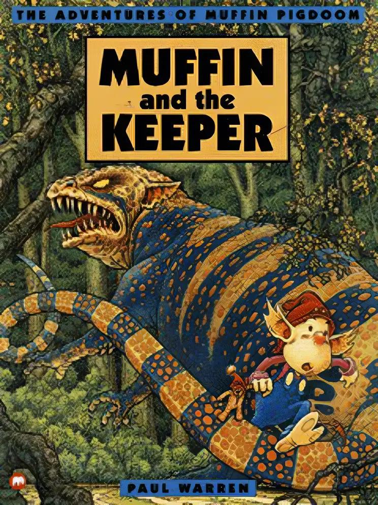 The Adventures of Muffin Pigdom : Muffin and the Keeper