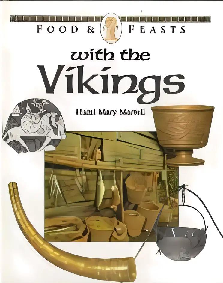 Food and Feasts with the Vikings (Food and Feasts)