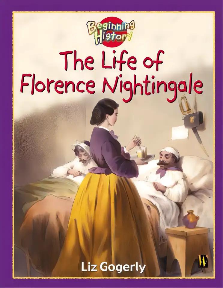 The Life of Florence Nightingale