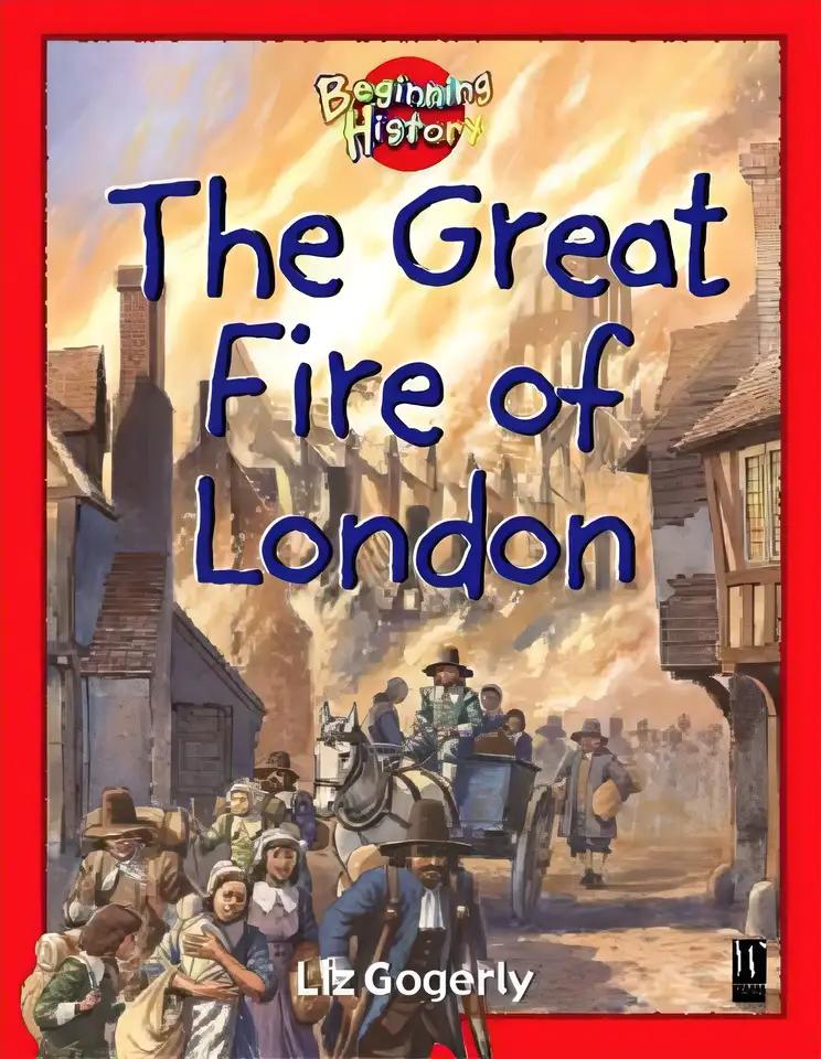 The Great Fire of London (Beginning History)