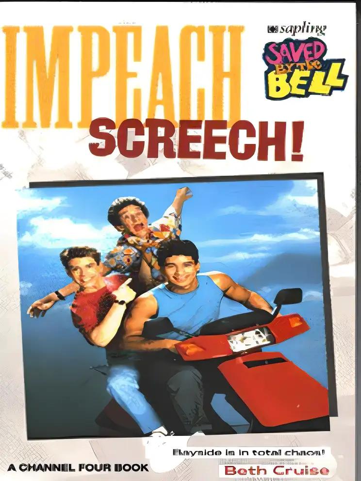 Saved by the Bell: Impeach Screech (A Channel Four Book)