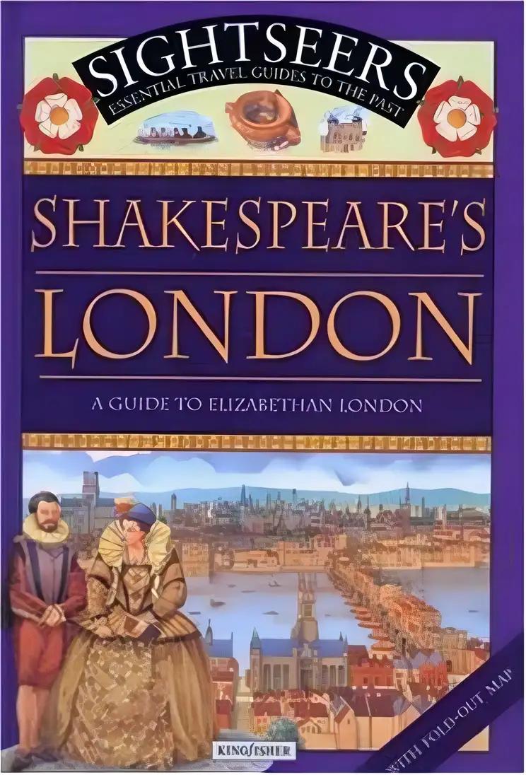 Shakespeare's London: A Guide to Elizabethan London (Sightseers)