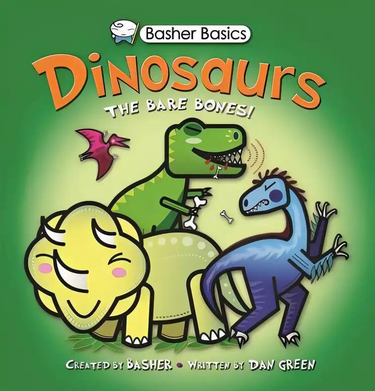 Basher Basics: Dinosaurs: The bare bones