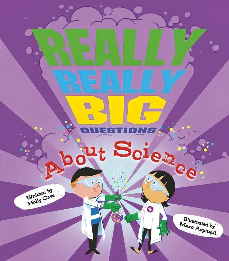 Really, Really Big Questions About Science