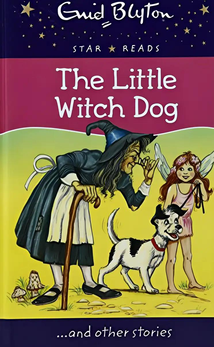 The Little Witch Dog (Enid Blyton Star Reads)