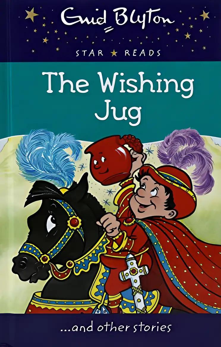 The Wishing Jug (Enid Blyton Star Reads)