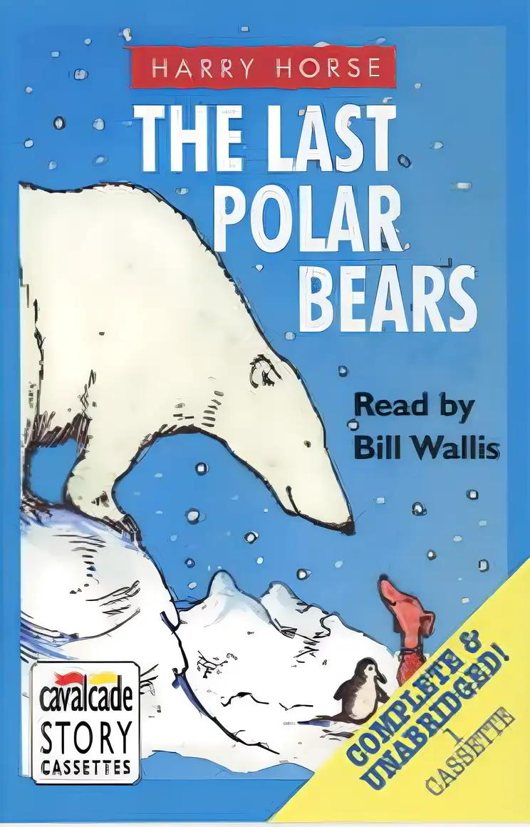 The Last Polar Bears (Harry Horse's Last...)