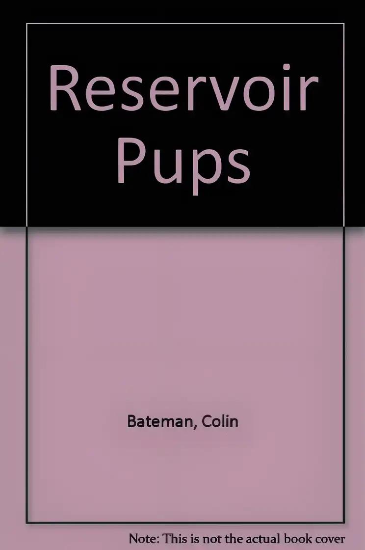 Reservoir Pups (The Gang with No Name Book 1)