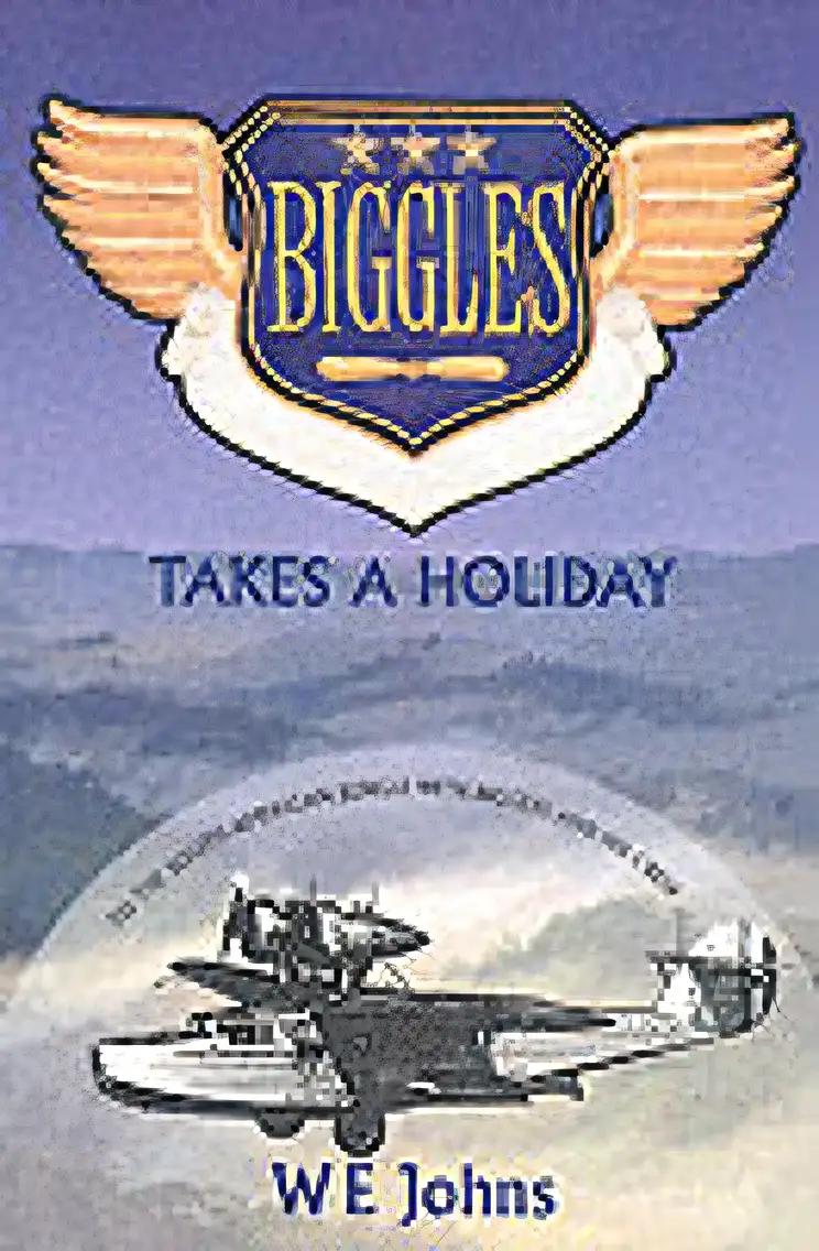 Biggles takes a holiday