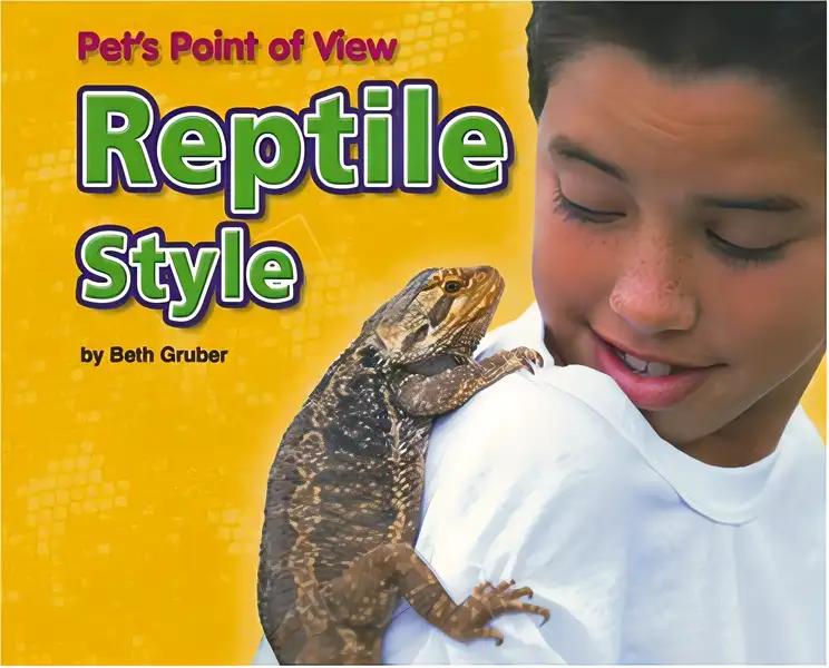 Reptile Style (Pet's Point of View)