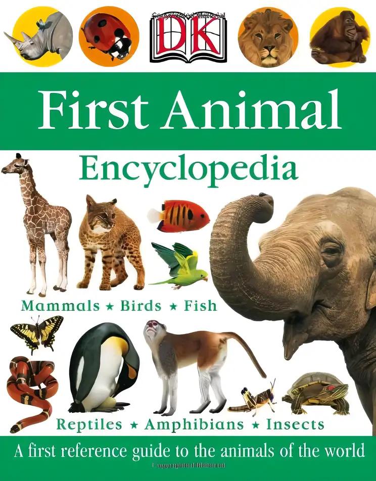 First Animal Encyclopedia (Dk First Reference)