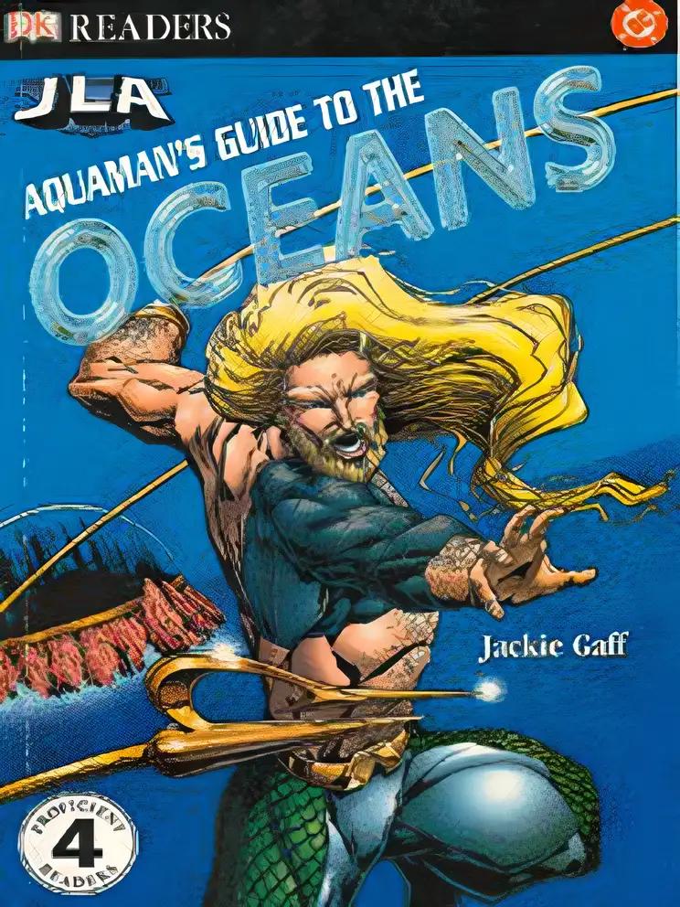 Aquaman's Guide To The Oceans (Turtleback School & Library Binding Edition)