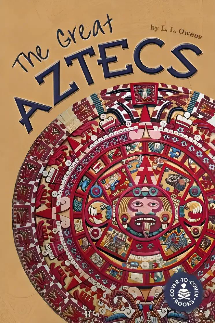 The Great Aztecs (Cover-To-Cover Books)