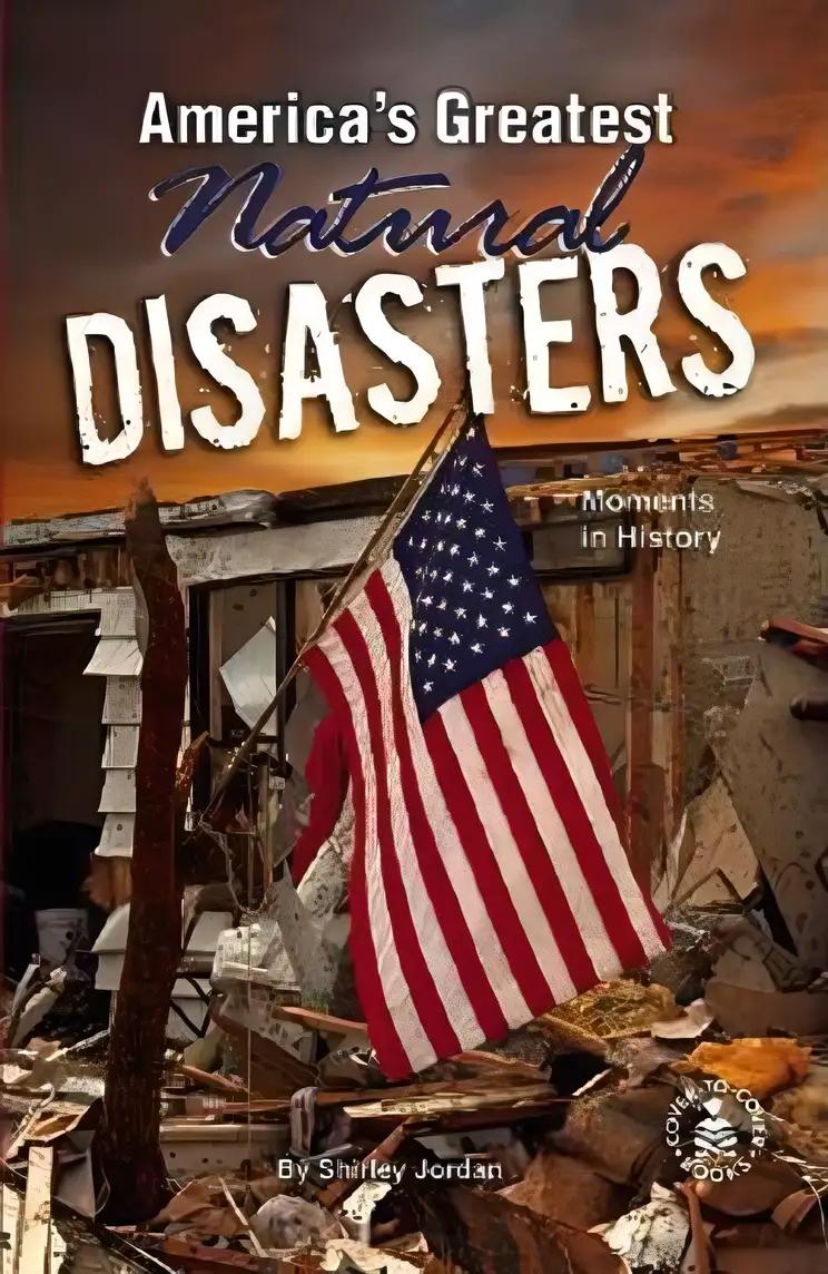 America's Greatest Natural Disasters (Cover-To-Cover Informational Books)