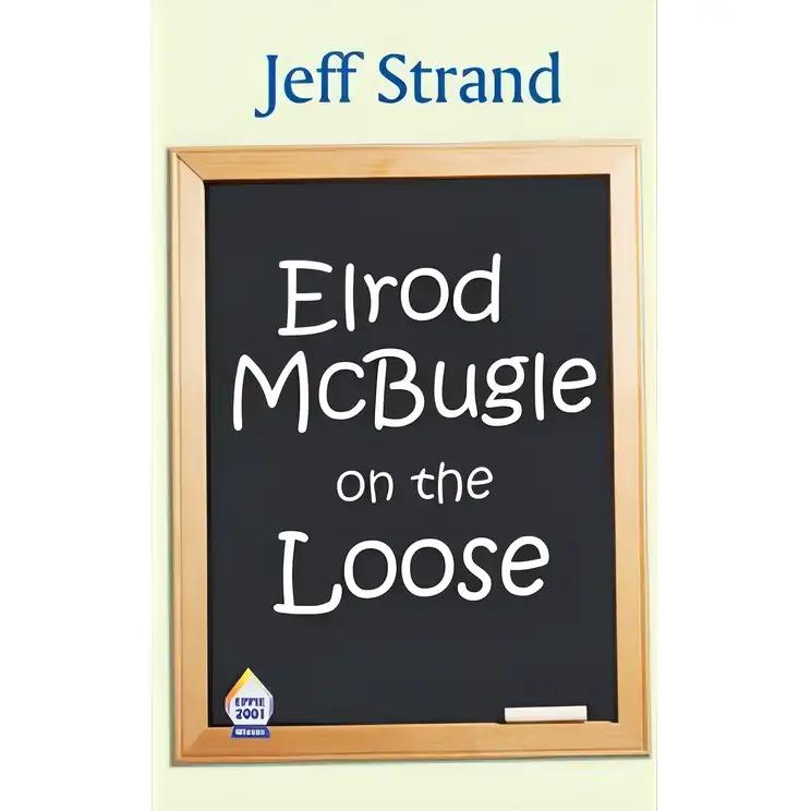 Elrod McBugle on the Loose