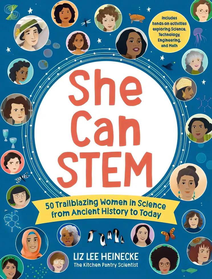 She Can STEM: 50 Trailblazing Women in Science from Ancient History to Today