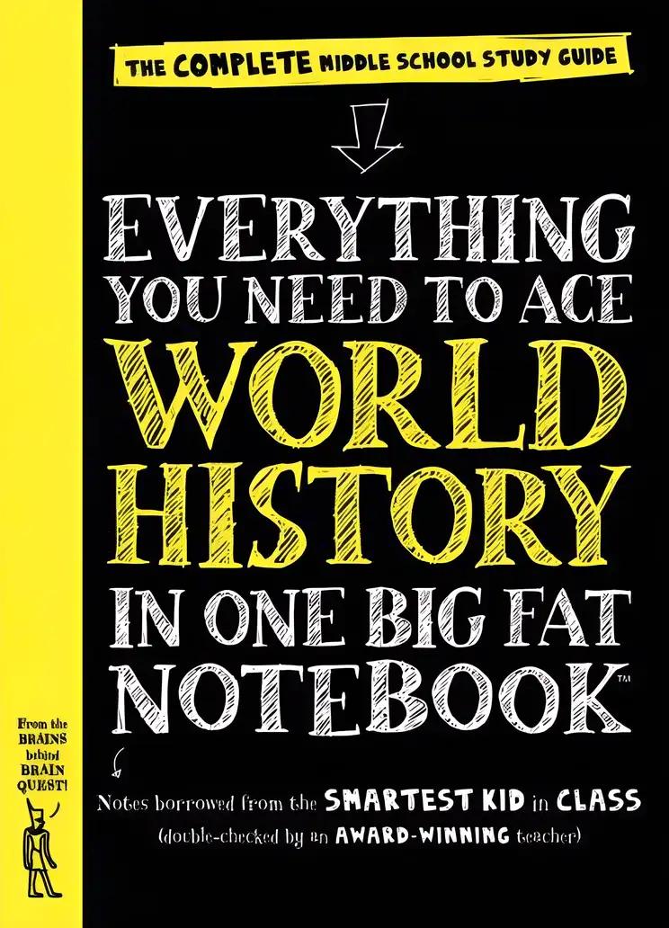 Everything You Need to Ace World History in One Big Fat Notebook: The Complete Middle School Study Guide (Big Fat Notebooks)