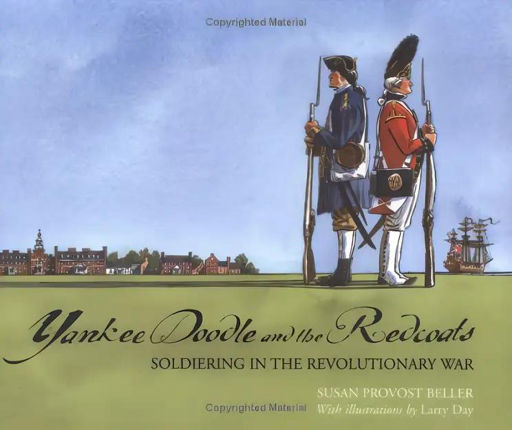 Yankee Doodle and the Redcoats: Soldiering in the Revolutionary War