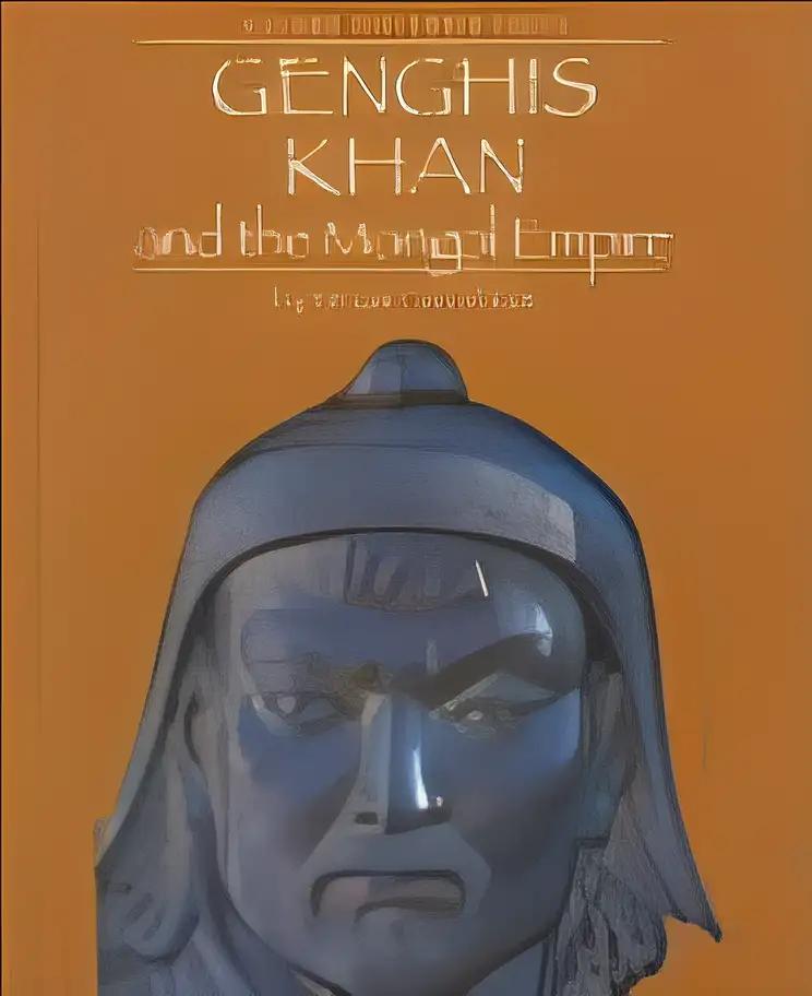 Genghis Khan and the Mongol Empire