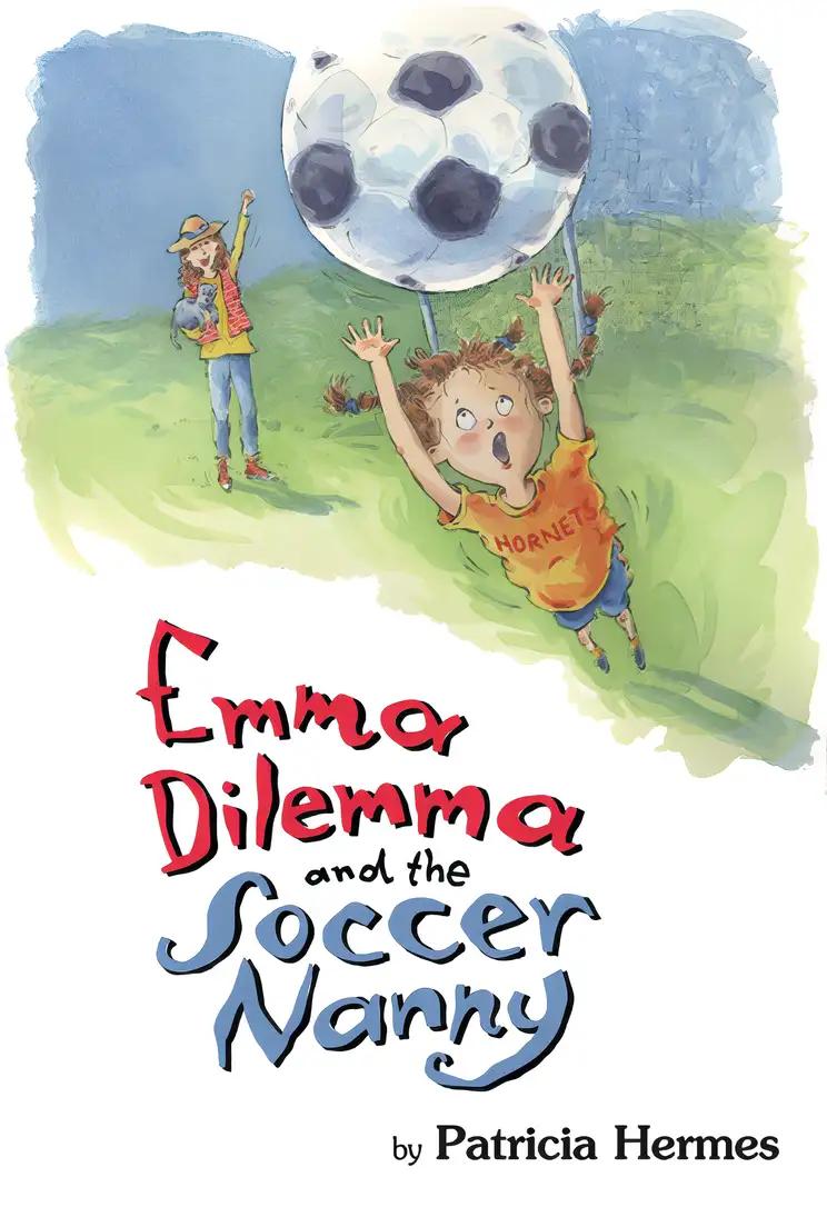 Emma Dilemma and the Soccer Nanny