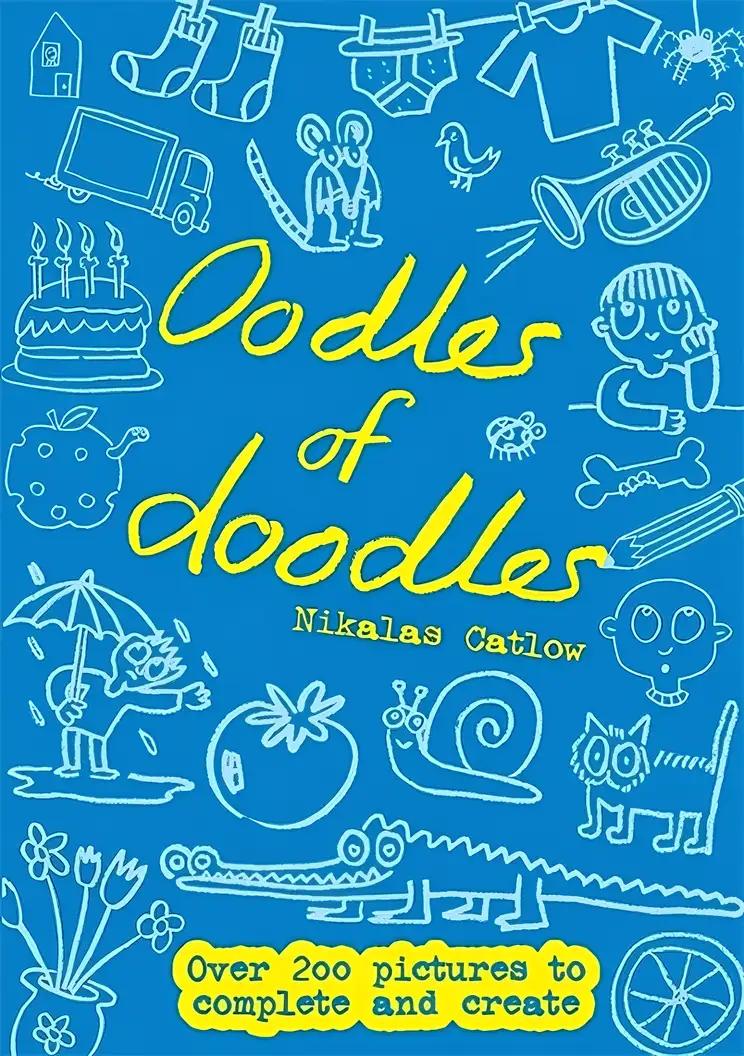 Oodles of Doodles: Over 200 Pictures to Complete and Create