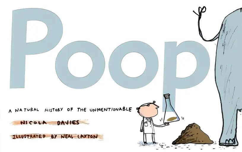 Poop: A Natural History of the Unmentionable (Animal Science)