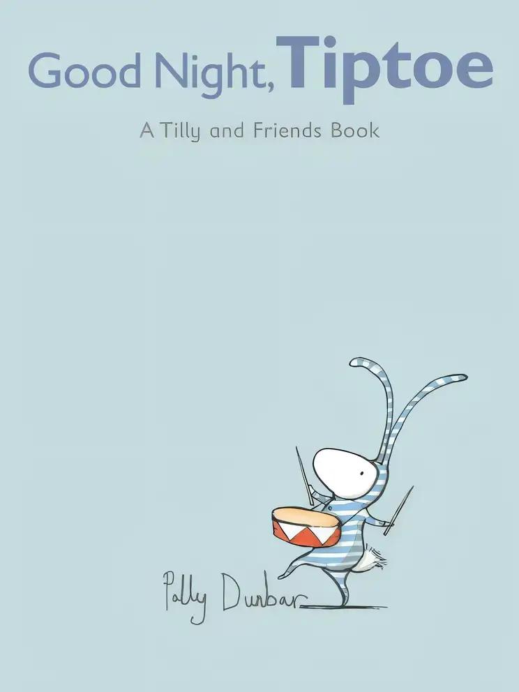 Good Night, Tiptoe: A Tilly and Friends Book