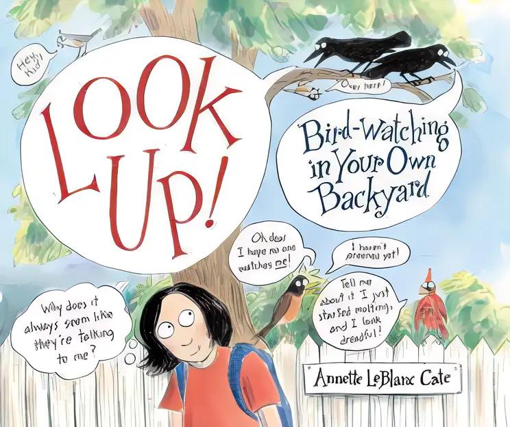 Look Up! Bird-Watching in Your Own Backyard