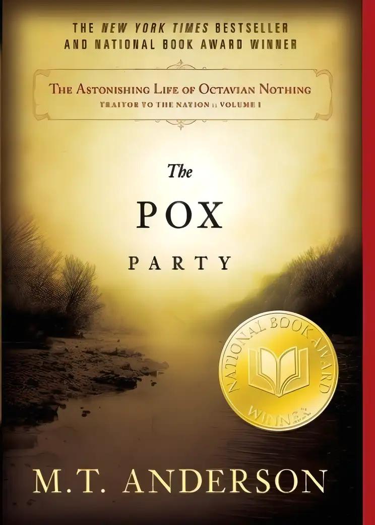 The Astonishing Life of Octavian Nothing, Traitor to the Nation, Volume I: The Pox Party