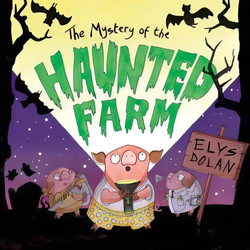 The Mystery of the Haunted Farm